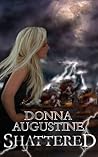 Shattered by Donna Augustine