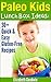 Paleo Kids Lunch Box Ideas: 30+ Quick & Easy Gluten-Free Recipes