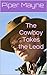 The Cowboy Takes the Lead