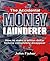 The Accidental Money Launderer