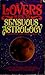 The Lovers' Guide To Sensuous Astrology by Marlowe Gray