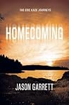Homecoming (The Eric Kade Journeys Book 1)