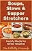 Soups, Stews & Supper Stretchers - Hearty Meals for Winter We... by Hillbilly Housewife