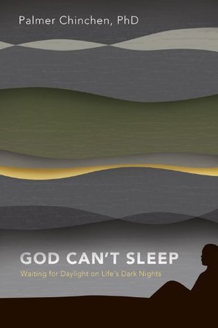 God Can't Sleep: Waiting for Daylight On Life's Dark Nights (Kindle Edition)