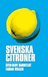 Svenska citroner: åtta fräscha idéer som lämnade en sur eftersmak