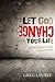 Let God Change Your Life: H...