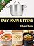 Easy Soups and Stews (Cooking for Everyone Book 1)