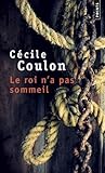 Le roi n'a pas sommeil by Cécile Coulon