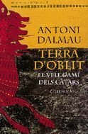 Terra d'oblit: El vell camí dels càtars (Paperback)
