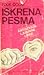 Iskrena pesma - Antologija ljubavne lirike