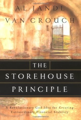 The Storehouse Principle: A Revolutionary God Idea for Creating Extraordinary Financial Stability
