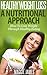Healthy Weight Loss - A Nutritional Approach