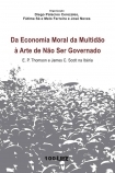 Da economia moral da multidão à arte de não ser governado : E. P. Thomson, James C. Scott na Ibéria