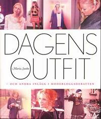 Dagens outfit: och andra inlägg i modebloggsdebatten