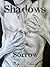 Shadows (Scars and Sorrow S...