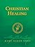 Christian Healing (Authorized Edition)