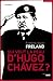 Qui veut la peau d'Hugo Chavez ?