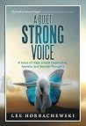 A Quiet Strong Voice: A Voice of Hope amidst Depression, Anxiety, and Suicidal Thoughts