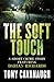 The Soft Touch