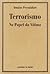 Terrorismo / No Papel da Vítima