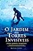O Jardim das Torres Invisíveis