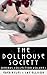 The Dollhouse Society Omnibus Collection Volume I (The Dollhouse Society Volume I)