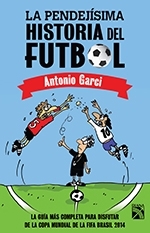 La Pendejísima Historia del Futbol