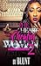 The Heart of A Cheatin' Woman 2 by B.L.U.N.T.