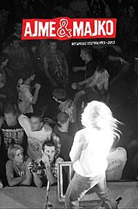 Ajme & Majko: izabrani tekstovi o pulskom Art & Music festivalu 1993.-2013.