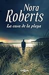 La casa de la playa by Nora Roberts