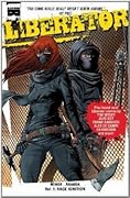 Liberator, Vol. 1: Rage Ignition
