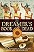 The Dreamer's Book of the Dead by Robert Moss The Dreamer's Book of the Dead by Robert Moss