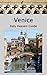 Venice: Italy Heaven Guide *2025 update*: Second Edition