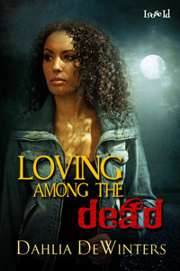 Loving Among the Dead (Among the Dead, #1)