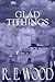 Glad Tithings by R.E. Wood