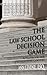 The Law School Decision Game: A Playbook for Prospective Lawyers