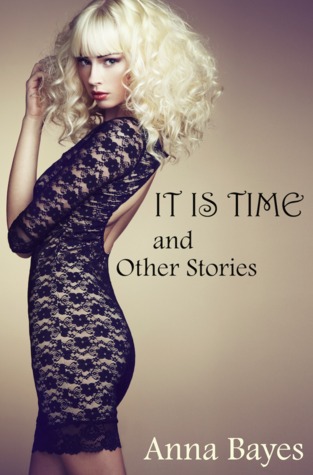 It Is Time and Other Stories