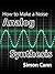 How to Make a Noise: Analog Synthesis