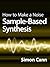 How to Make a Noise: Sample-Based Synthesis