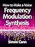 How to Make a Noise: Frequency Modulation Synthesis