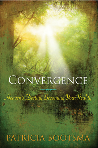 Convergence: Heaven’s Destiny Becoming Your Reality