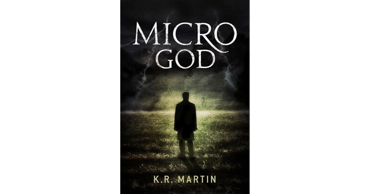 Micro God by K.R. Martin