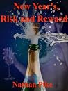 New Year's, Risk and Reward New Year's, Risk and Reward