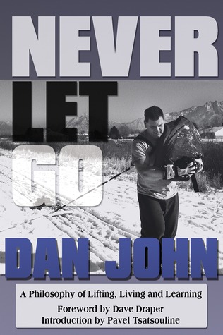 Never Let Go - xld: A Philosophy of Lifting, Living and Learning