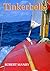 Tinkerbelle: The epic story of Robert Manry's transatlantic voyage