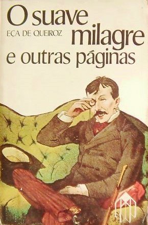 O Suave Milagre e Outras Páginas