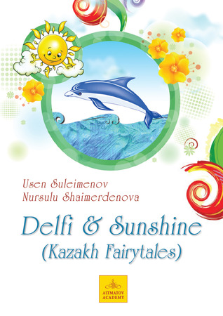 Delfi & Sunshine: Kazakh Fairytales