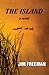 The Island: A Novel