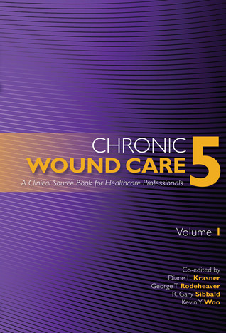 Chronic Wound Care a Clinical Source Book for Healthcare Professionals