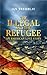 The Illegal and the Refugee - An American Love Story